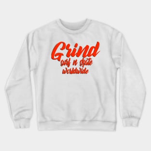 Grind Script Crewneck Sweatshirt